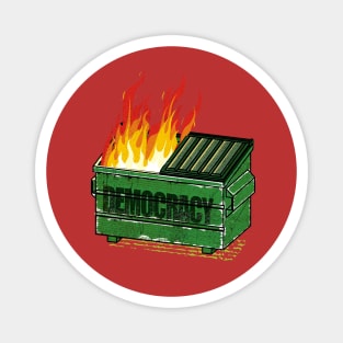 Democracy Dumpster Fire Magnet
